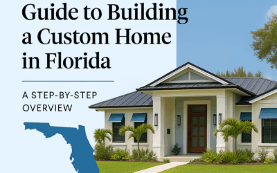 The Ultimate Guide to Building a Custom Home in Florida